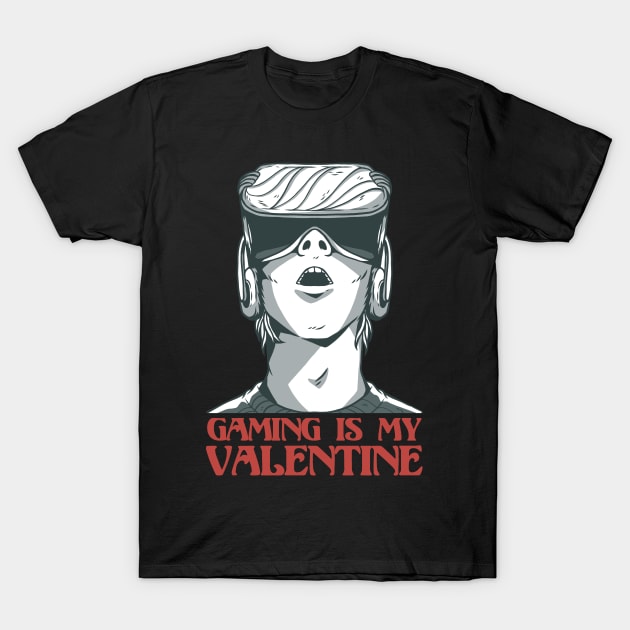 Gaming VR is my Valentine Video Games Boy Valentines Day T-Shirt by deificusArt